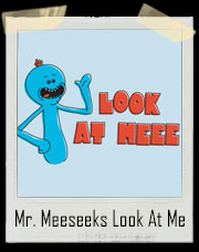 Rick And Morty I'm Mr. Meeseeks Look At Me T-Shirt