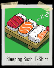 Sleeping Sushi T-Shirt