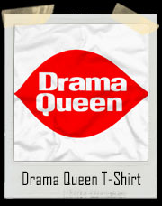 Drama Queen T-Shirt