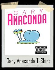 Gary The Snail Anaconda Ass T-Shirt
