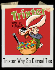 The Joker Trixter Rabbit Why So Cereal? T-Shirt