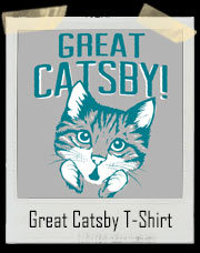 Great Catsby T-Shirt