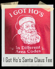 I Got Ho's In Different Area Codes Santa Claus Ludacris Christmas T-Shirt