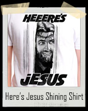 Heeere's Jesus! Jack Torrance Shining T-Shirt
