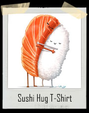Sushi Hug T-Shirt