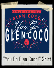 You go Glen Coco! Mean Girls T-Shirt