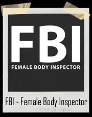 FBI - Female Body Inspector T-Shirt