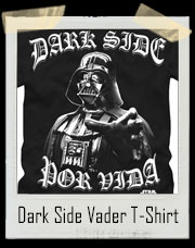 Dark Side Darth Vader Por Vida Star Wars T-Shirt