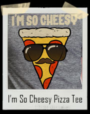 I’m So Cheesy Pepperoni Pizza T-Shirt