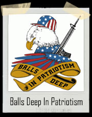 Balls Deep In Patriotism Baller Bald Eagle T-Shirt