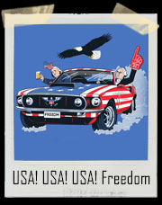 USA! George Washington, Ben Franklin, Bald Eagle, Muscle Car, And Freedom T-Shirt