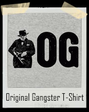 O.G. Original Gangster T-Shirt