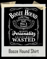 Booze Hound Jack Daniels Style T Shirt
