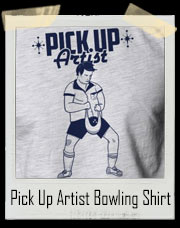 Pick Up Artist Bowling T-Shirt