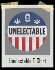 Unelectable T-Shirt