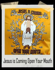Jesus Is Coming, Open Your Mouth Shirt