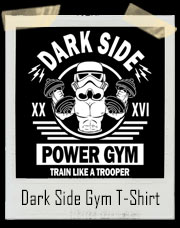 Dark Side Power Gym Storm Trooper Star Wars Inspired T-Shirt