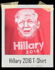Hillary Clinton Campaign - Donald Trump T-Shirt