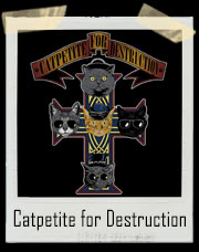 Catpetite for Destruction GNR Inspired T-Shirt