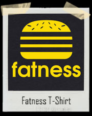 Fatness T-Shirt