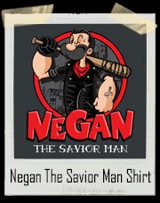 Negan The Savior Man Walking Dead / Popeye Inspired T-Shirt