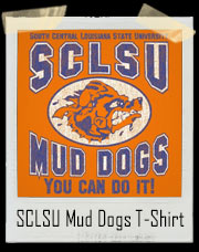 SCLSU Mud Dogs You Can Do It T-Shirt