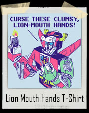 Curse These Clumsy Lion Mouth Hands T-Shirt