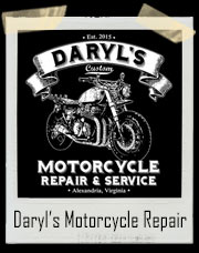 Daryl's Custom Motorcycle Repair And Service T-Shirt