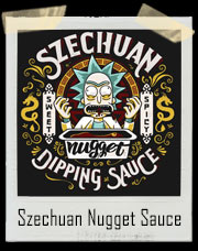 Rick And Morty Mulan Szechuan Nugget Dipping Sauce T-Shirt