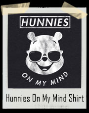 Hunnies On My Mind Winnie The Pooh T-Shirt
