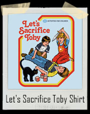 Let's Sacrifice Toby Game T-Shirt