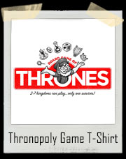 Thronopoly Board Game Of Thrones T-Shirt