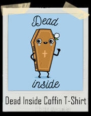 Cute Dead Inside Coffin T-Shirt