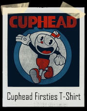 Cuphead Don't Deal With The Devil Firsties Game T-Shirt