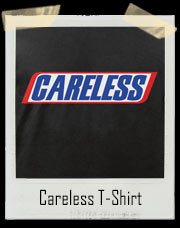 Careless T-Shirt