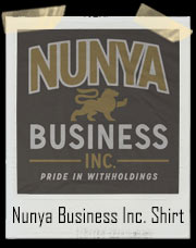 Nunya Business Inc. T-Shirt