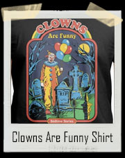 Clowns Are Funny T-Shirt