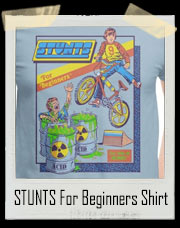 Stunts For Beginners T-Shirt