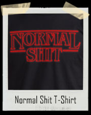 Normal Shit T-Shirt