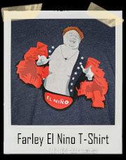 Farley El Nino T-Shirt