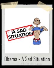 Barack Obama Jersey Shore - A Sad Situation T-Shirt