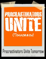 Procrastinators Unite Tomorrow Funny T Shirt