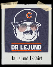 Da Lejund Chris Farley Da Bears Parody T-Shirt