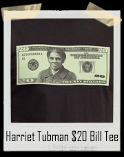 Harriet Tubman 20 Dollar Bill T-Shirt