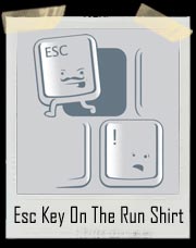 Esc Key On The Run Shirt