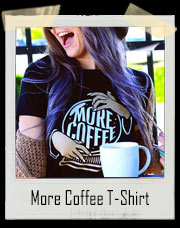 More Coffee T-Shirt