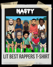 Lit Best Rappers T-Shirt