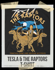 Tesla & The Raptors T-Shirt