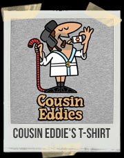 Cousin Eddie's T-Shirt