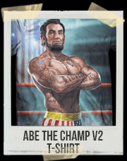 Abe the Champ V2 T-Shirt